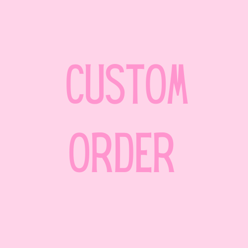 Custom Order